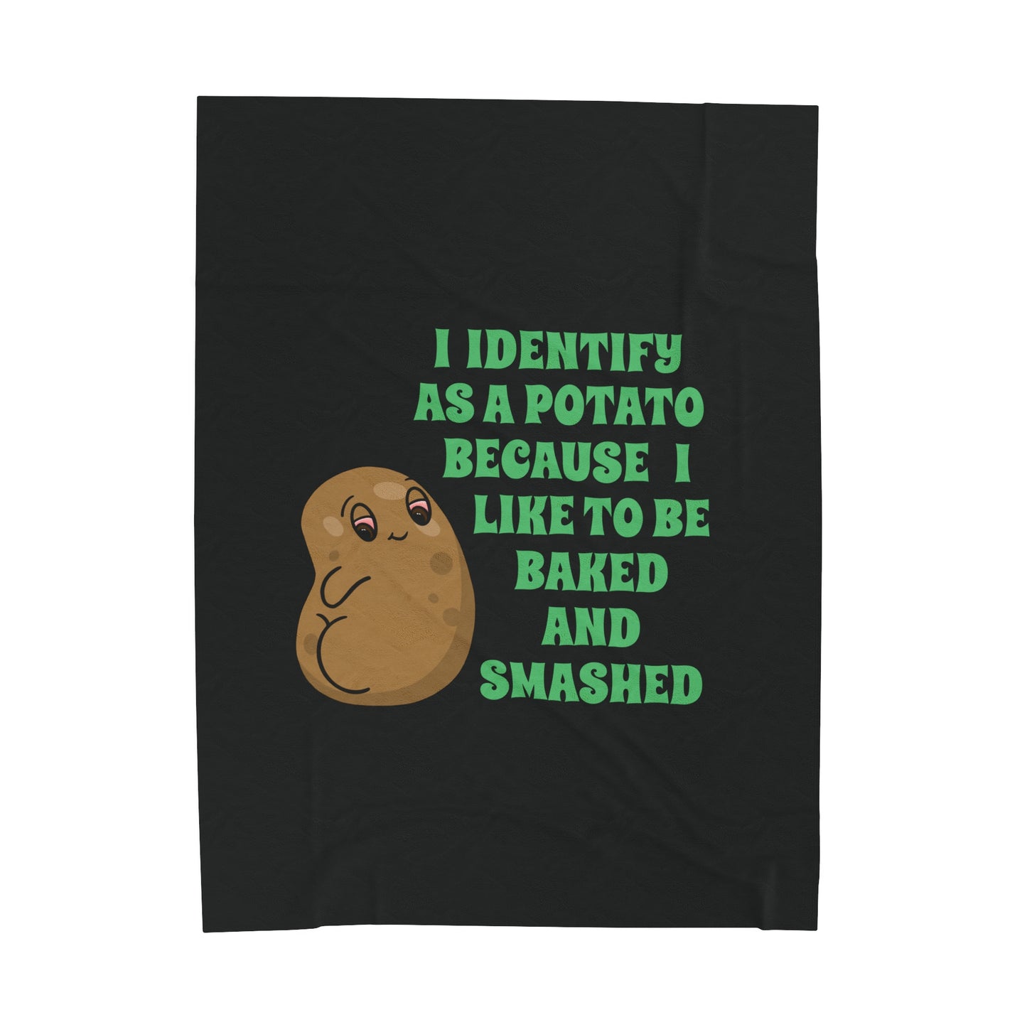 I Identify As A Potato