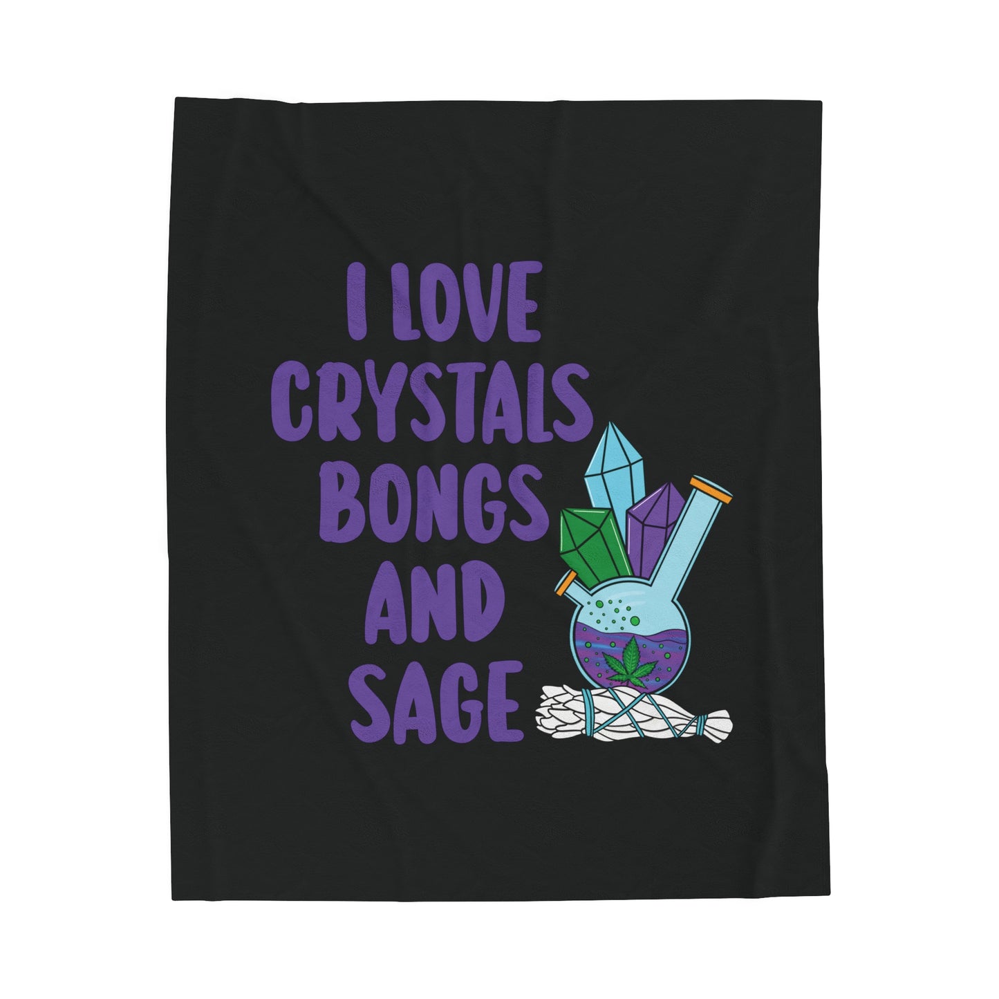 Crystals, Bongs and Sage