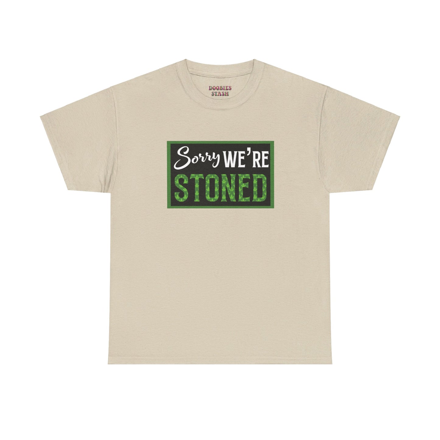 Sorry We’re Stoned