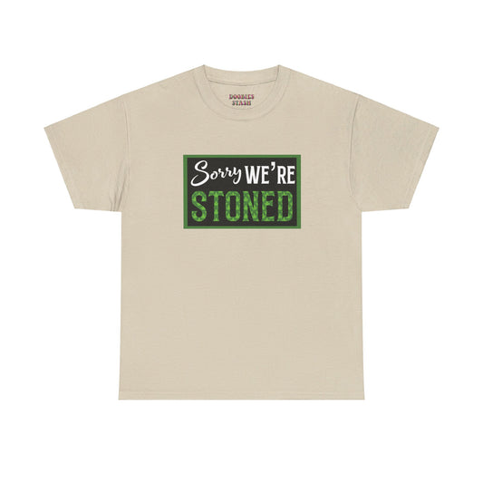 Sorry We’re Stoned