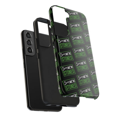 Sorry We’re Stoned Case