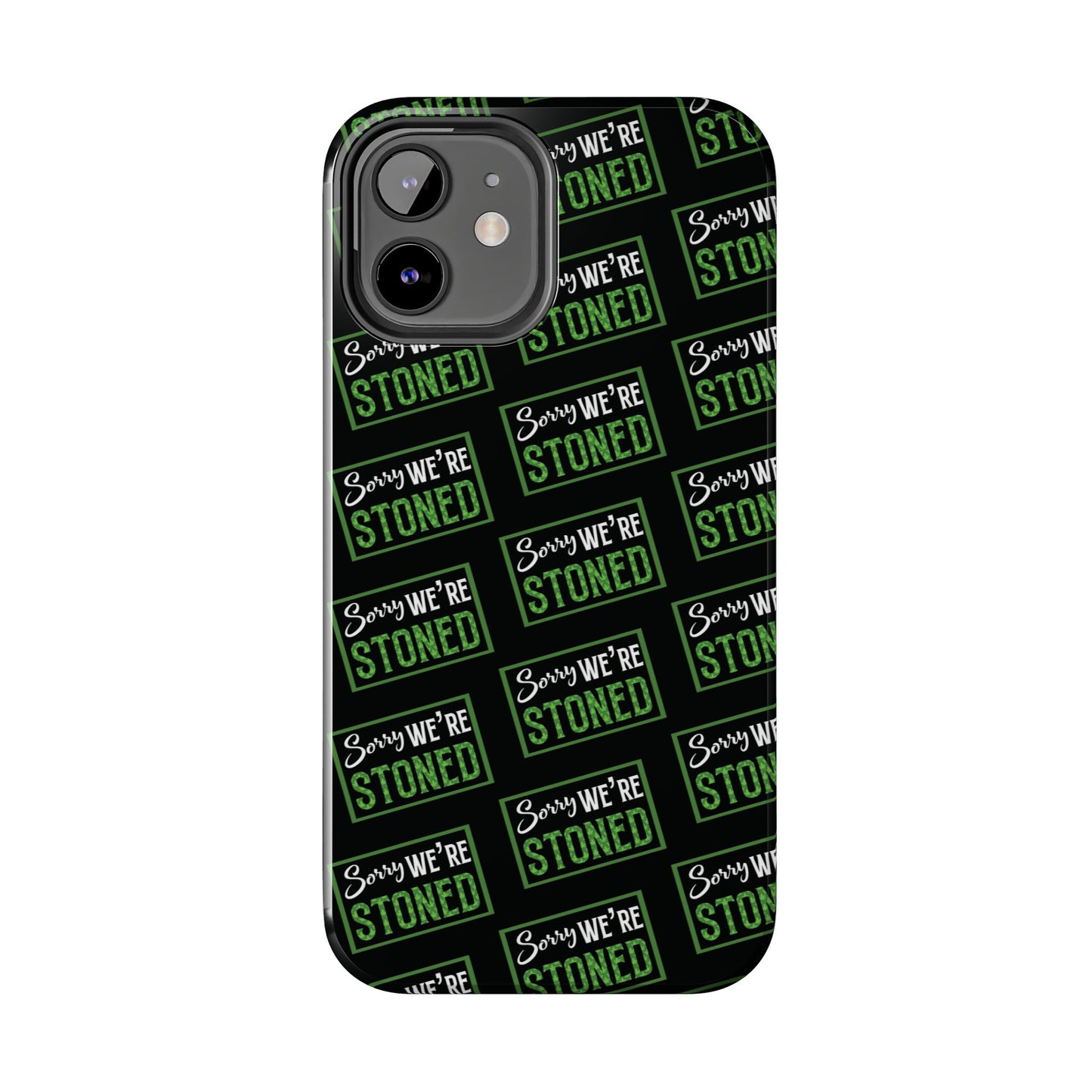 Sorry We’re Stoned Case