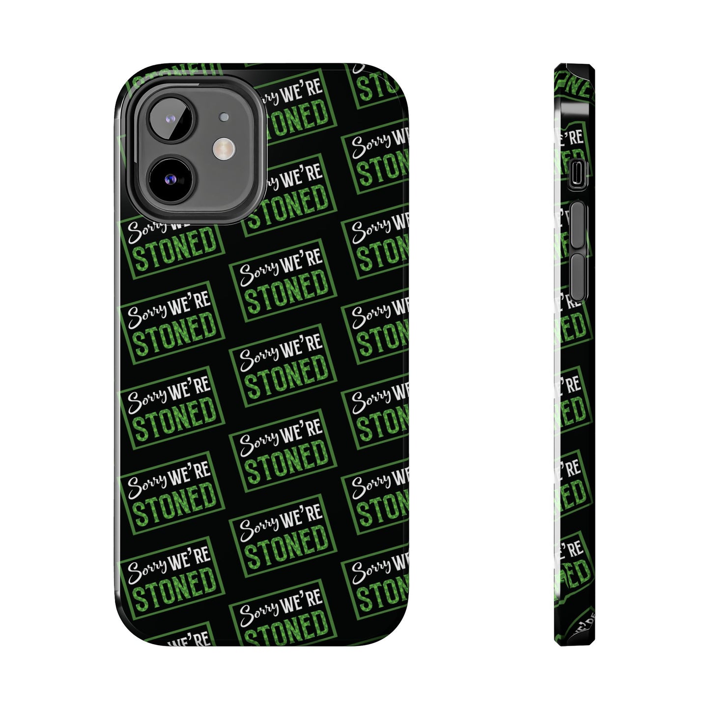 Sorry We’re Stoned Case
