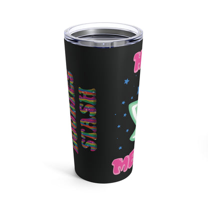 Heavily Medicated Tumbler