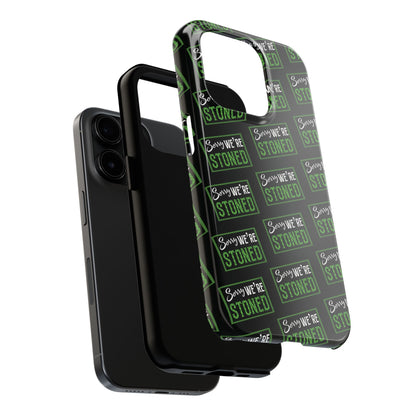 Sorry We’re Stoned Case