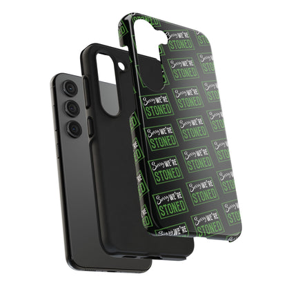 Sorry We’re Stoned Case