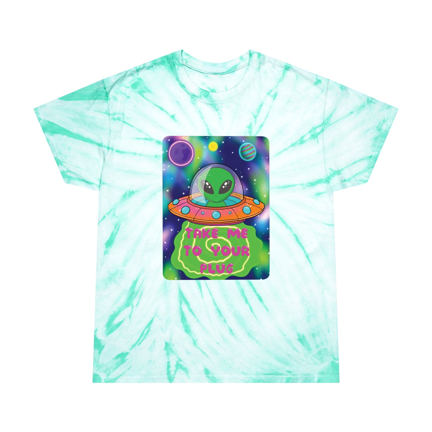 Take Me To Your Plug Tie-Dye