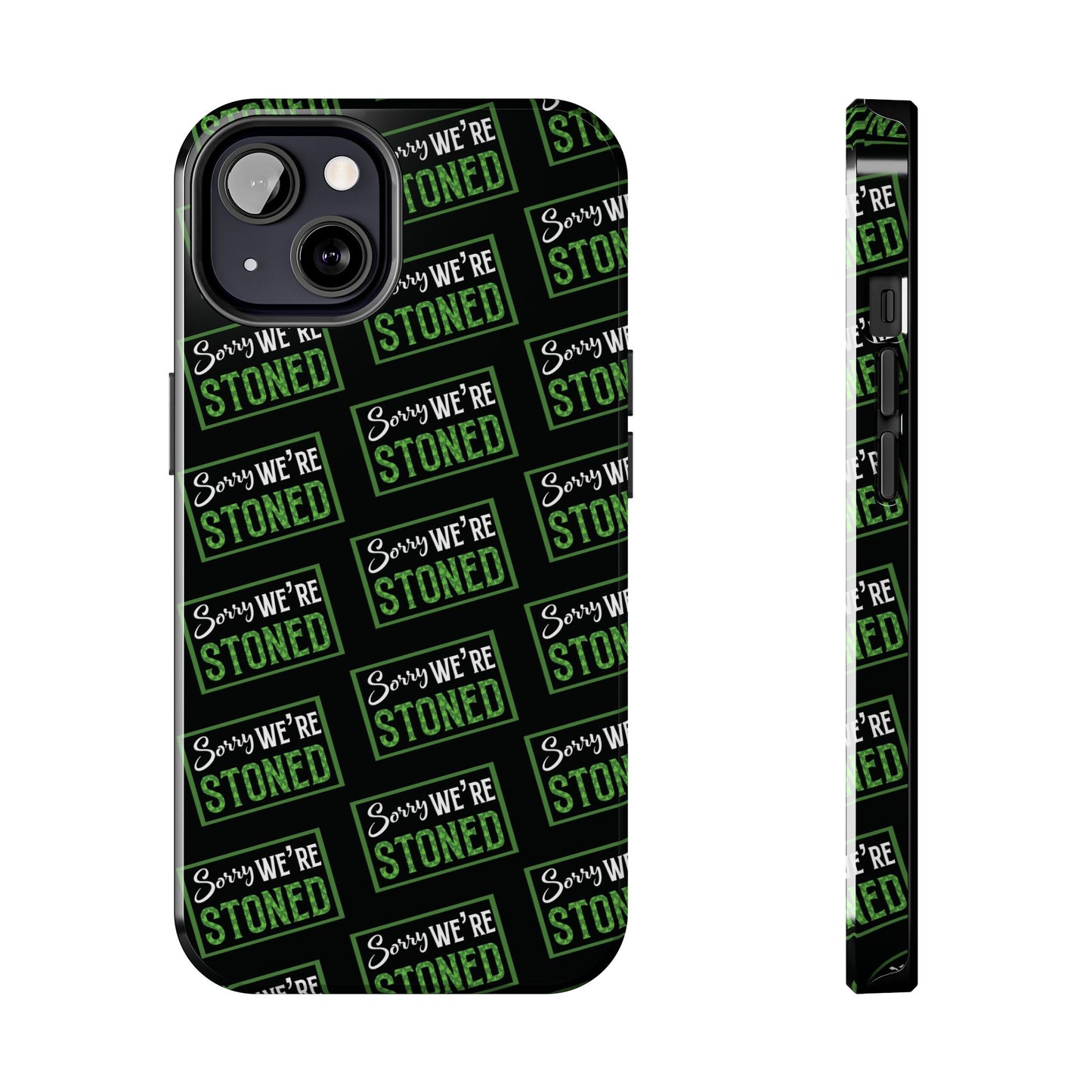 Sorry We’re Stoned Case