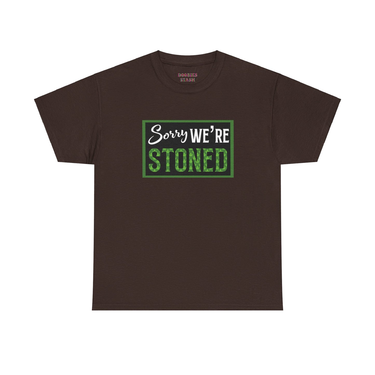 Sorry We’re Stoned