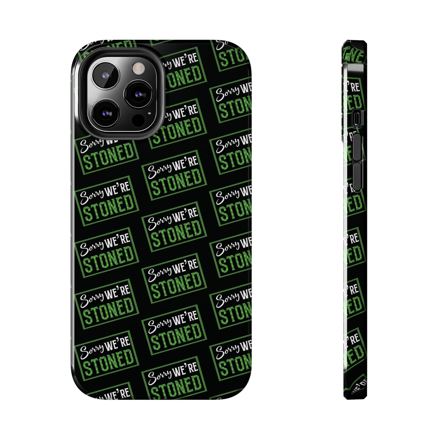 Sorry We’re Stoned Case