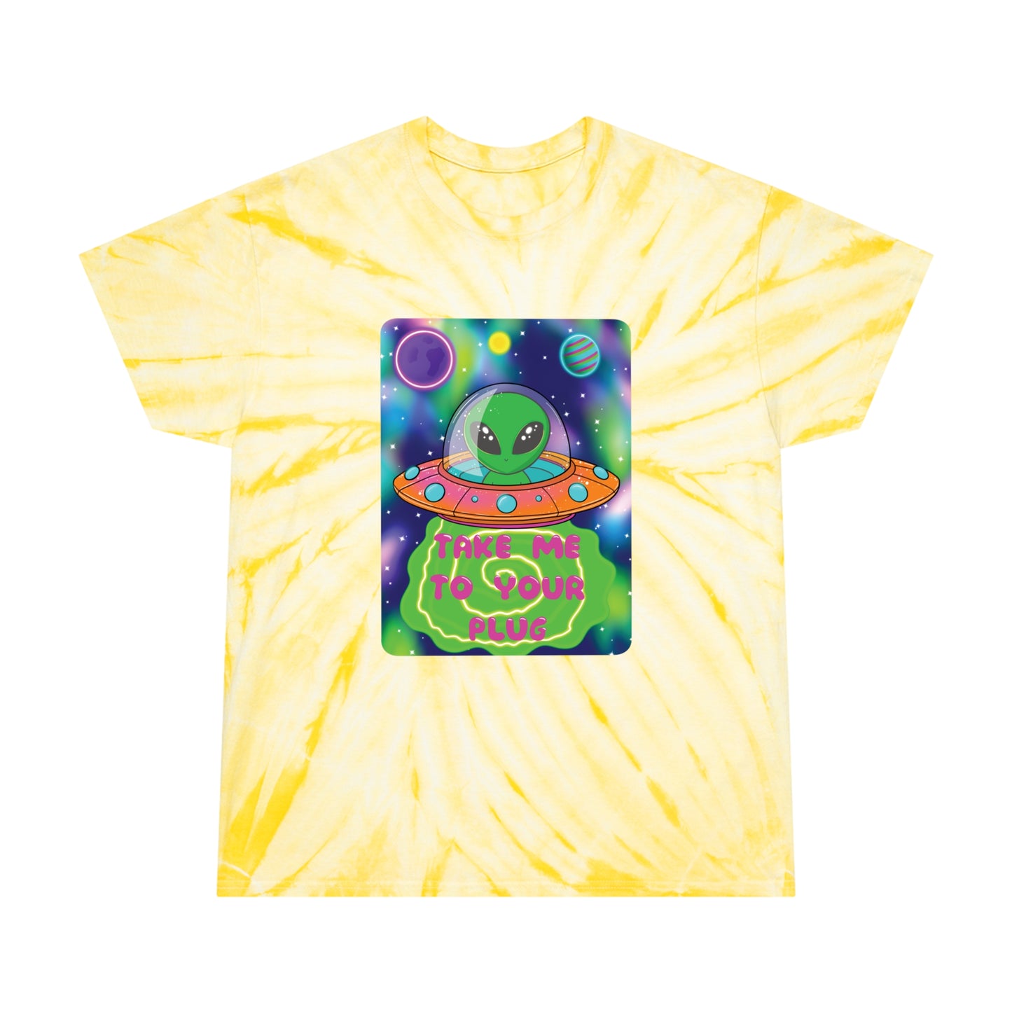 Take Me To Your Plug Tie-Dye