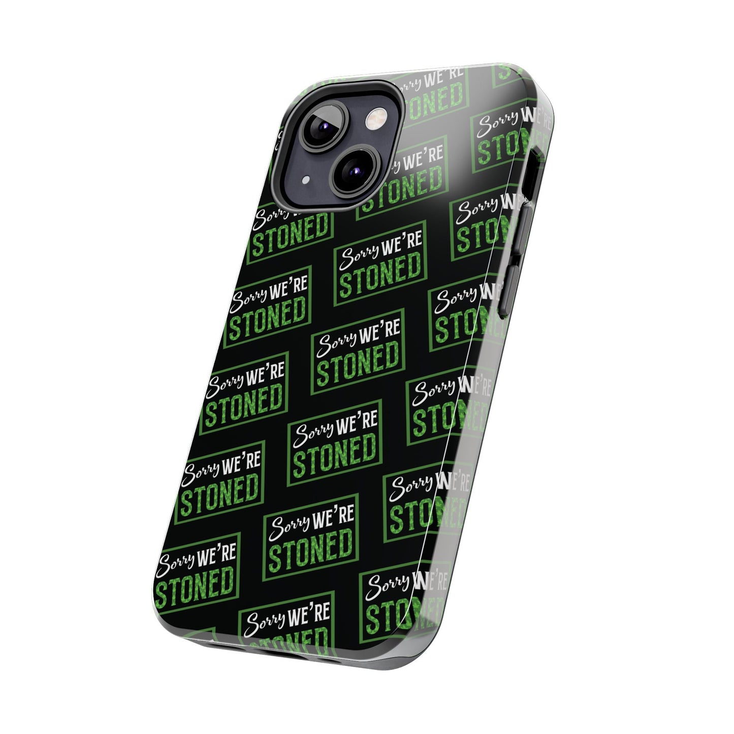 Sorry We’re Stoned Case