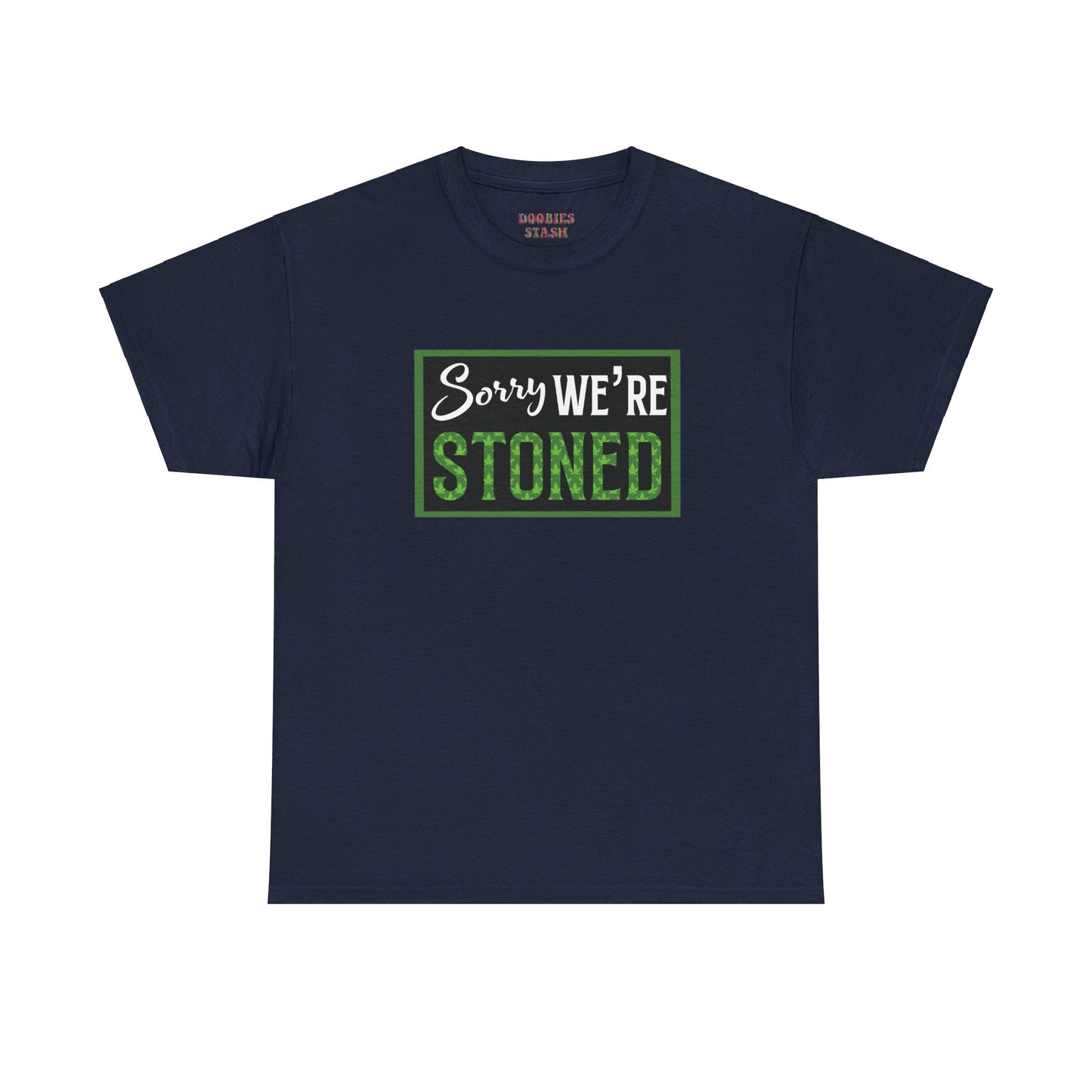 Sorry We’re Stoned