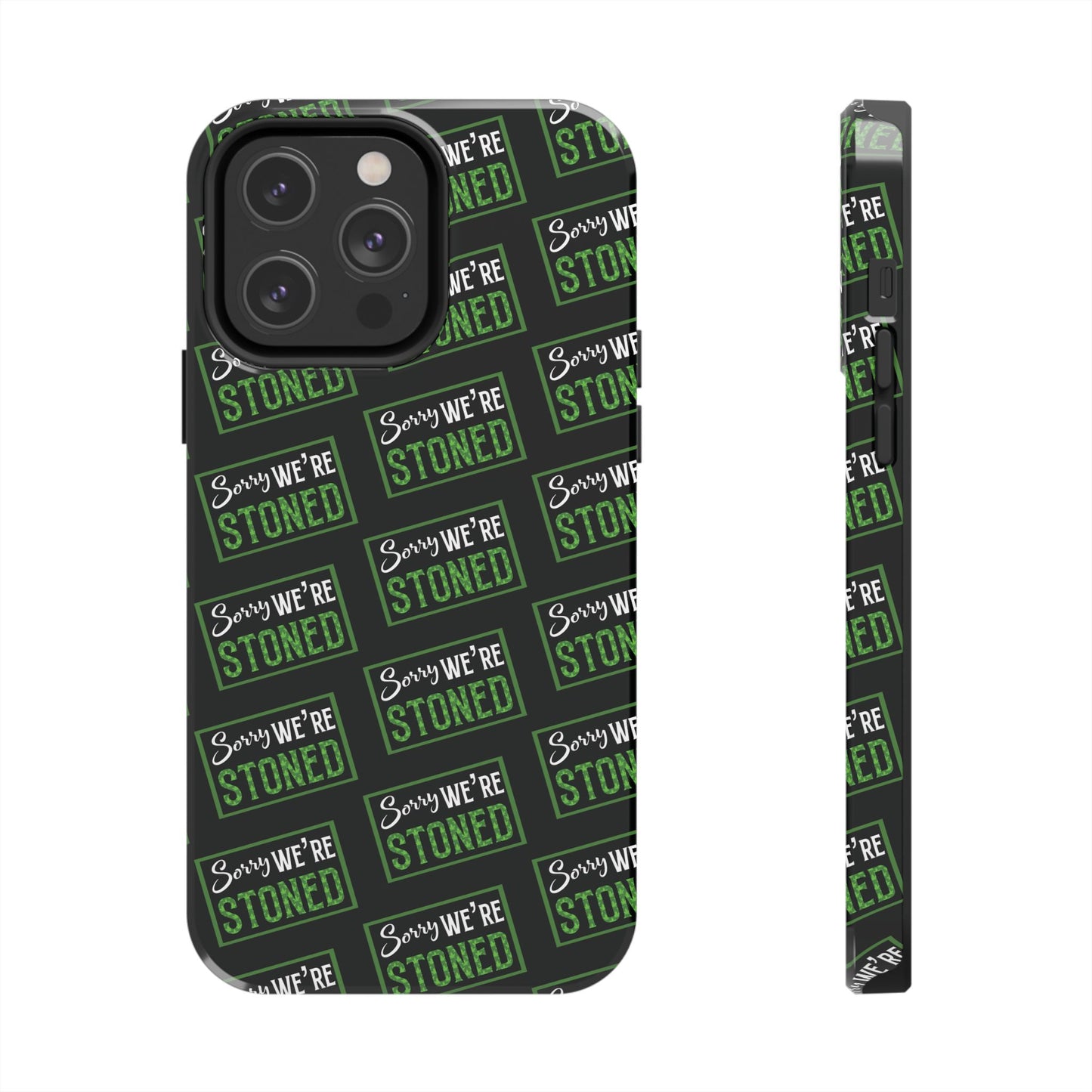 Sorry We’re Stoned Case