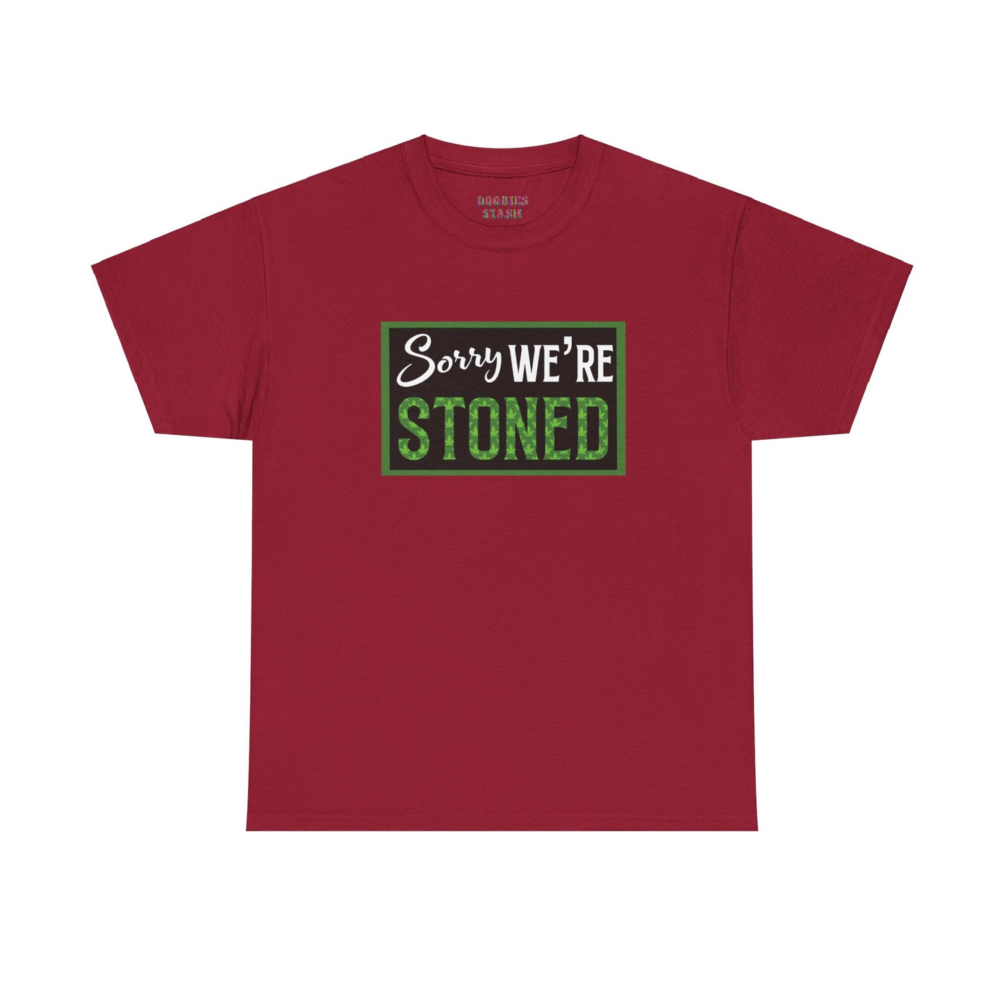 Sorry We’re Stoned