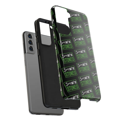 Sorry We’re Stoned Case