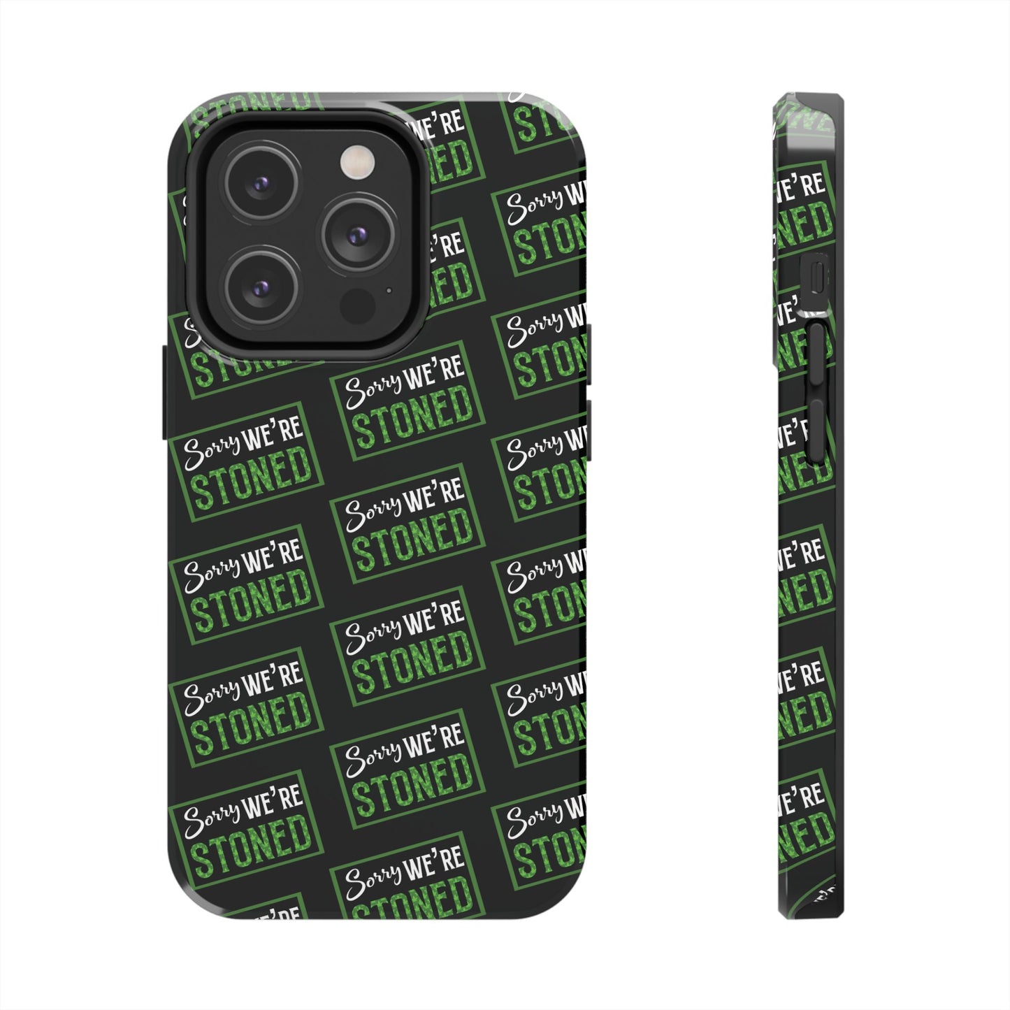 Sorry We’re Stoned Case