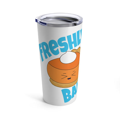 Freshly Baked Tumbler