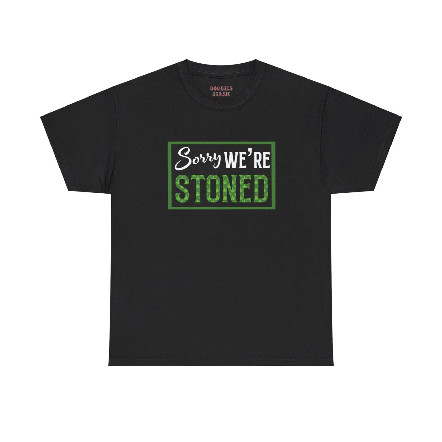 Sorry We’re Stoned