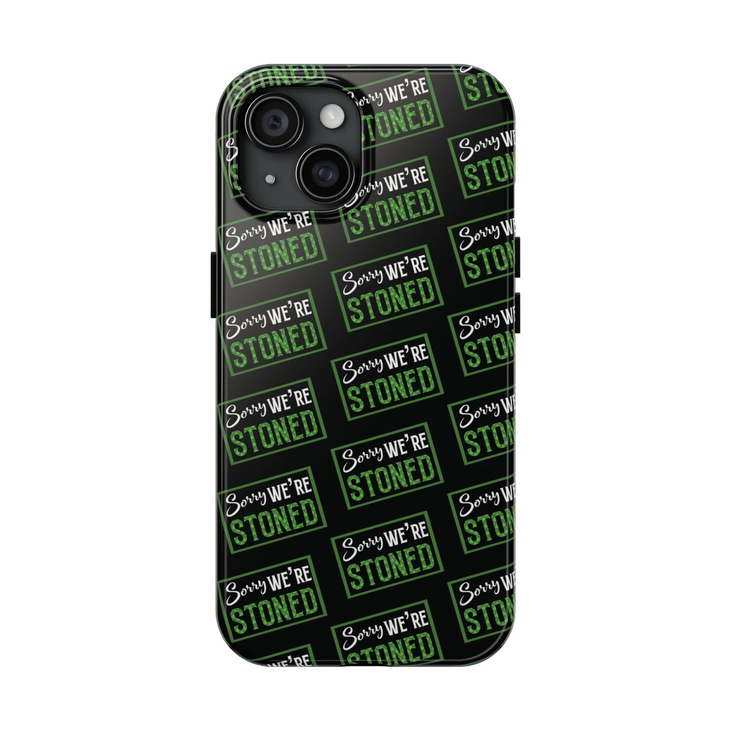 Sorry We’re Stoned Case