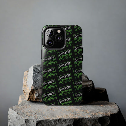 Sorry We’re Stoned Case