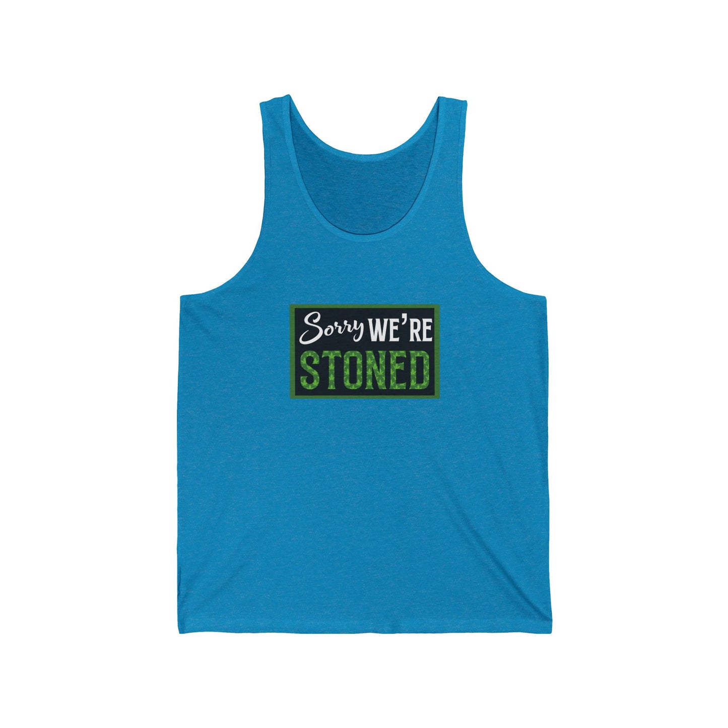 Sorry We're Stoned