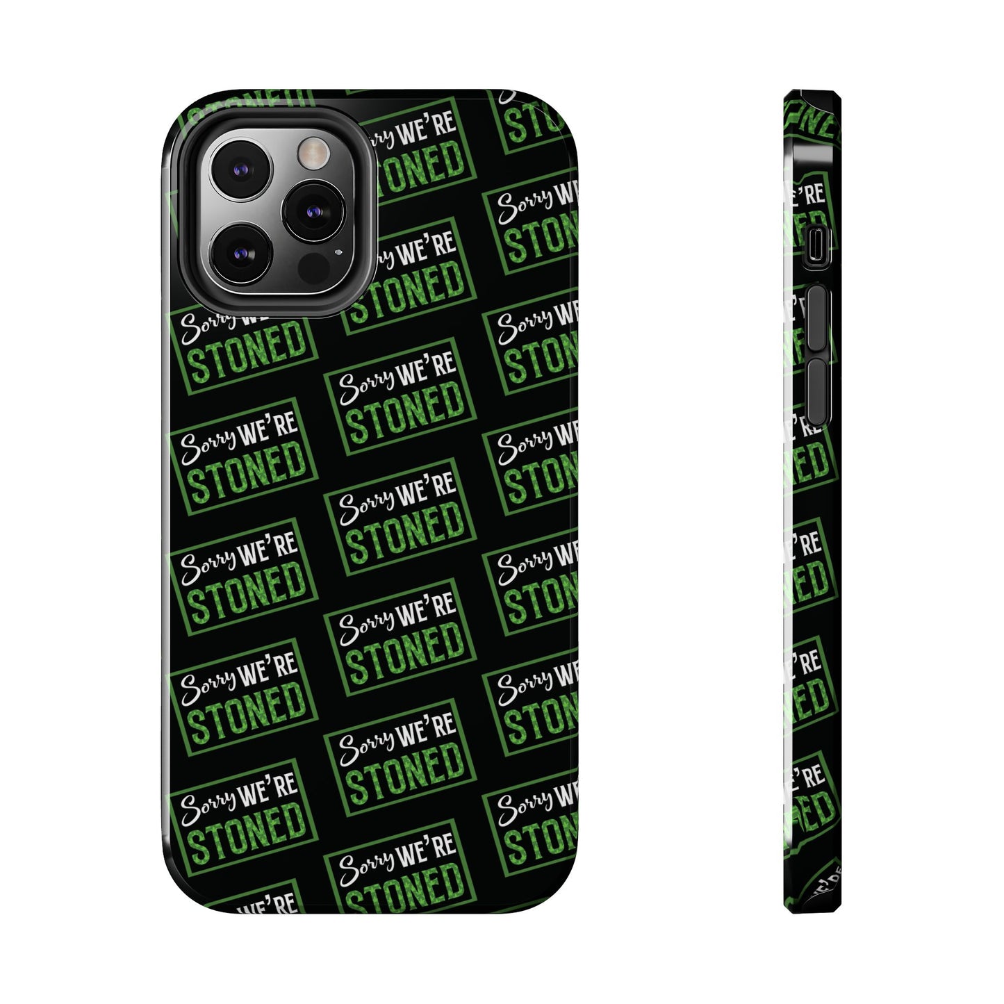 Sorry We’re Stoned Case