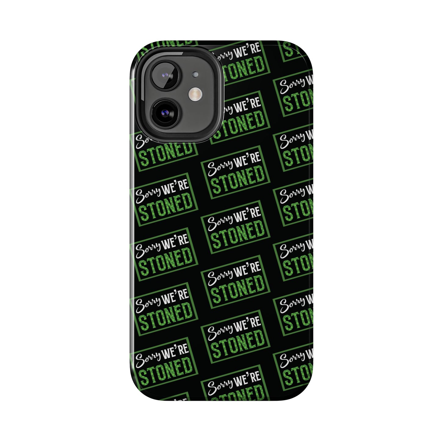 Sorry We’re Stoned Case
