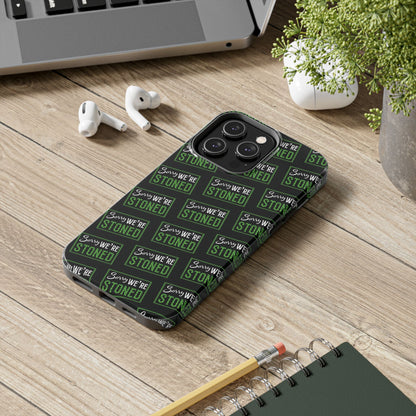 Sorry We’re Stoned Case