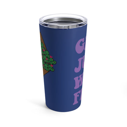 Girls Just Want Flowers Tumbler