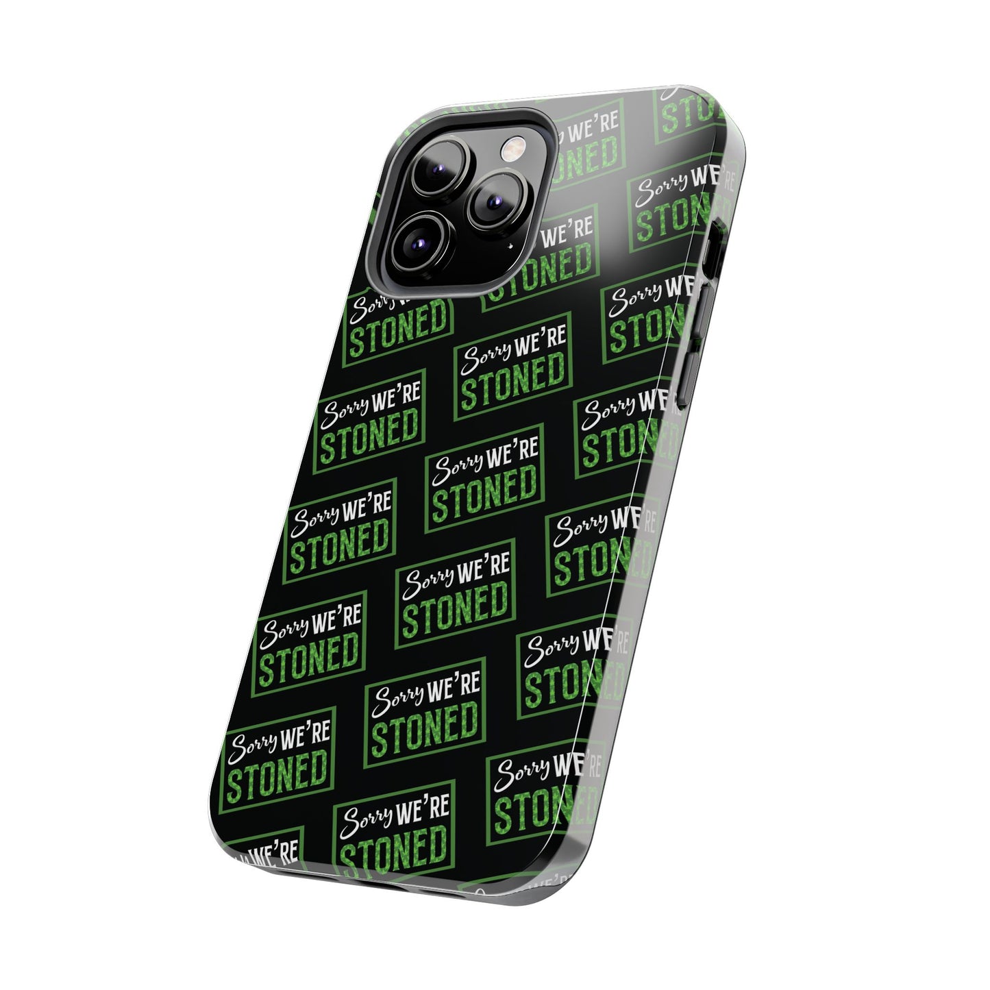 Sorry We’re Stoned Case
