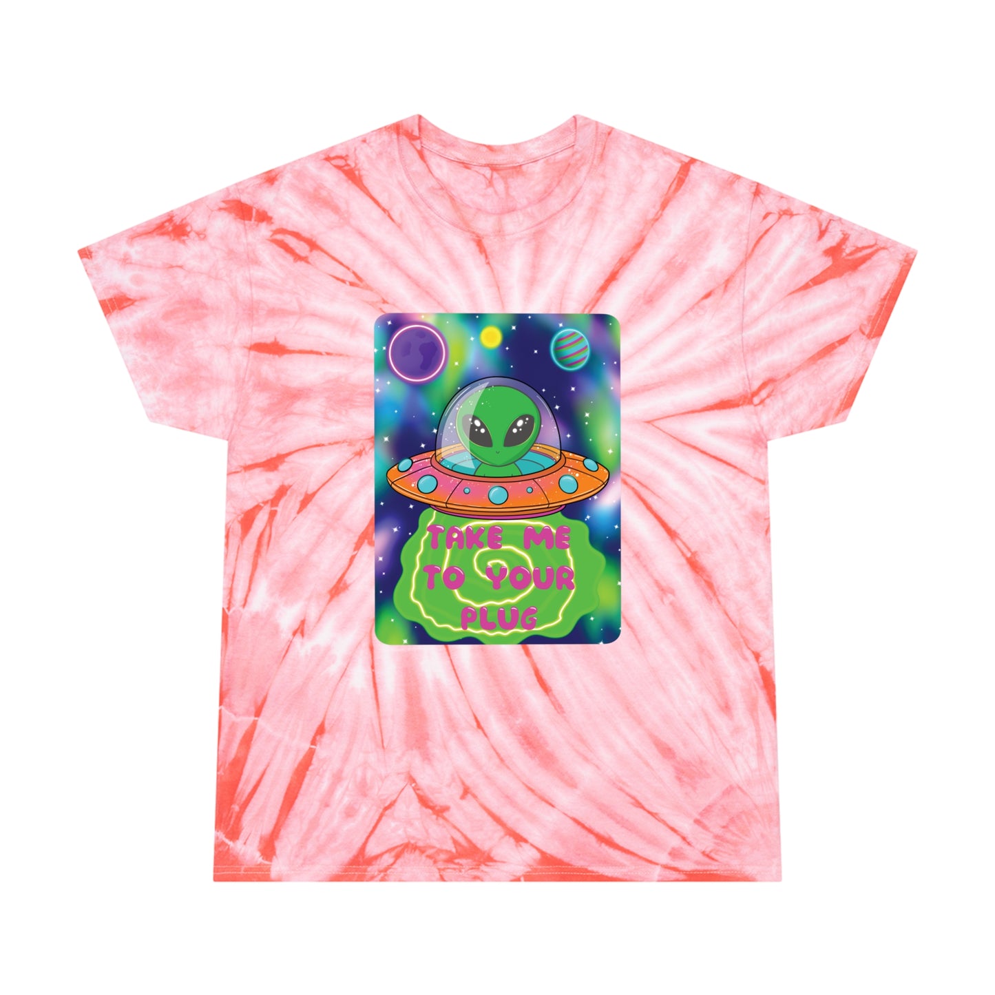 Take Me To Your Plug Tie-Dye