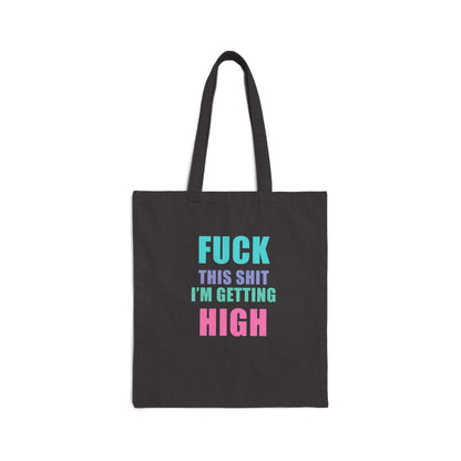Fuck This Shit Tote