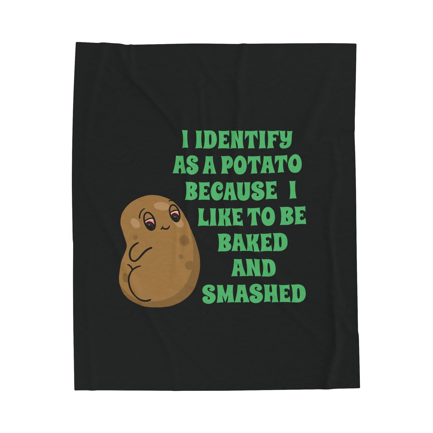 I Identify As A Potato