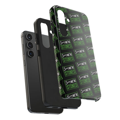 Sorry We’re Stoned Case