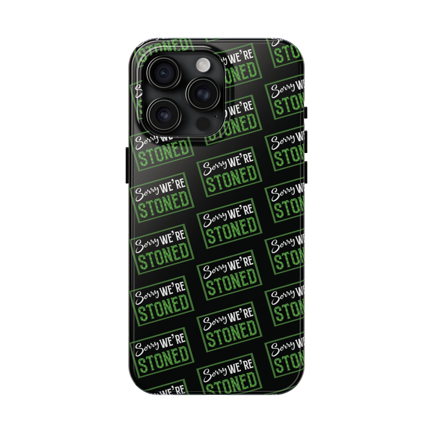 Sorry We’re Stoned Case